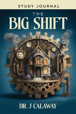 The Big Shift Study Journal - J Calaway - cover