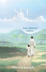 See Through: Your Spiritual Senses