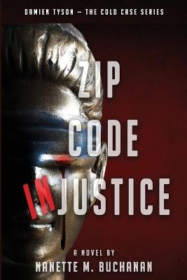 Zip Code Injustice - Nanette M Buchanan - cover