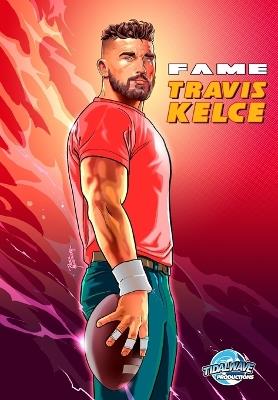 Fame: Travis Kelce - Michael G Frizell - cover