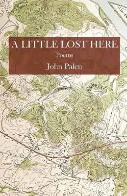 A Little Lost Here - John Palen - cover