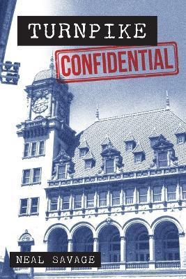 Turnpike Confidential - Neal Savage - cover