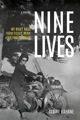 Nine Lives: My Risky Road - Claire Kahane - cover