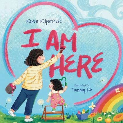 I Am Here - Karen Kilpatrick,Tammy Do - ebook