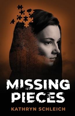 Missing Pieces - Kathryn Schleich - cover