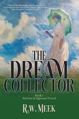 The Dream Collector: Sabrine & Sigmund Freud - Book One - R W Meek,Historium Press - cover