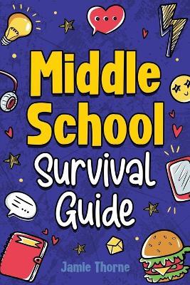 Middle School Survival Guide - Jamie Thorne - cover