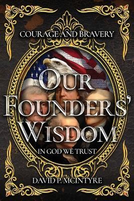 Our Founders' Wisdom - David P McIntyre - cover