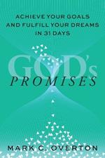 Promises: Achieve Your Goals and Fulfill Your Dreams in 31 Days