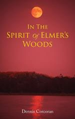 In The Spirit Of Elmer's Woods