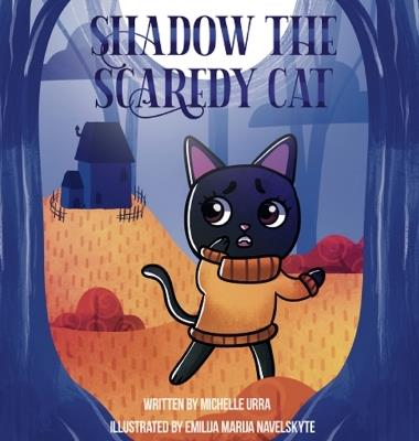 Shadow the Scaredy Cat - Michelle Urra - cover