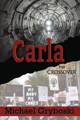 Carla: The Crossover - Michael Gryboski - cover