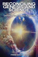 Reconciling Genesis & Science: Unlocking the Theories of Creation