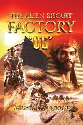The Alien Biscuit Factory: "Og" - Andrew David Doyle - cover