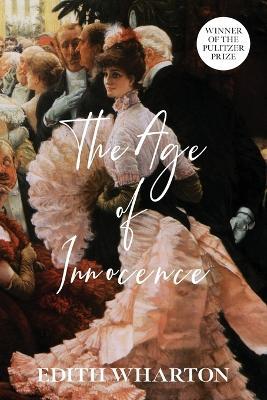 The Age of Innocence (Warbler Classics Annotated Edition) - Edith Wharton - cover