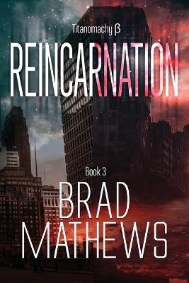 Reincarnation - Brad Mathews - cover