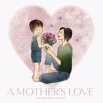 A Mother's Love: A Heartfelt Journey
