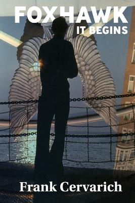 Foxhawk It Begins (Full Color) - Frank Cervarich - cover