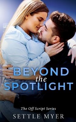 Beyond the Spotlight - Settle Myer - cover