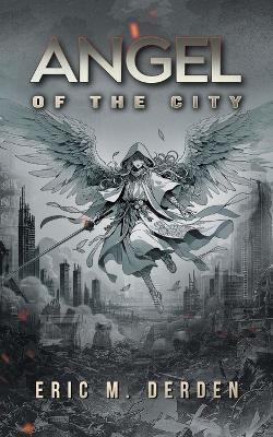 Angel of the City - Eric M Derden - cover