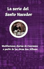 La serie del Santo Hacedor: Meditaciones diarias de Cuaresma a partir de las obras de Aan Alfonso