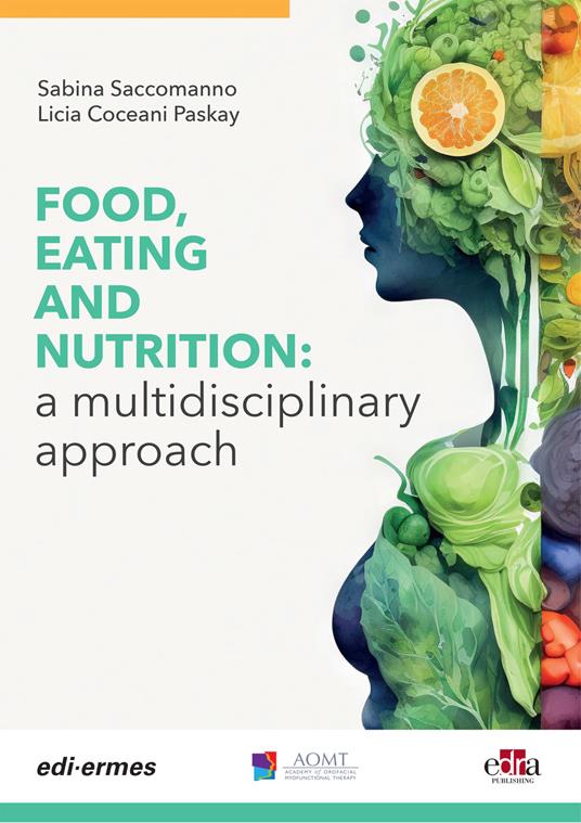 Food, eating and nutrition. A multidisciplinary approach - Sabina Saccomanno,Licia Coceani Paskay - copertina