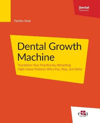 Dental Growth Machine - Parthiv Shah - cover