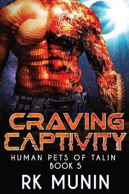 Craving Captivity - Rk Munin - cover