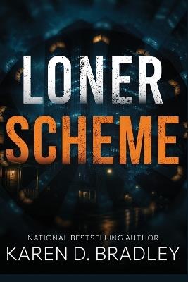 Loner Scheme - Karen D Bradley - cover