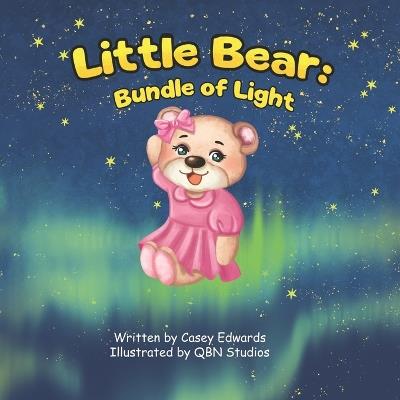 Little Bear: Bundle of Light - Casey Edwards - cover