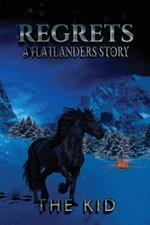 Regrets: A Flatlanders Story