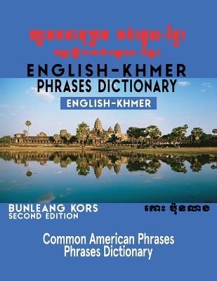 English - Khmer Phrases Dictionary: English-Khmer - Bunleang Kors - cover
