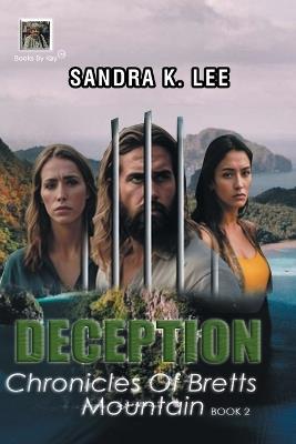 Deception: Chronicles of Bretts Mountain Book 2 - Sandra K Lee - cover