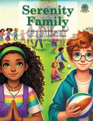 Serenity Family: A Journey of Friendship and Kindness - Mona Mason - cover