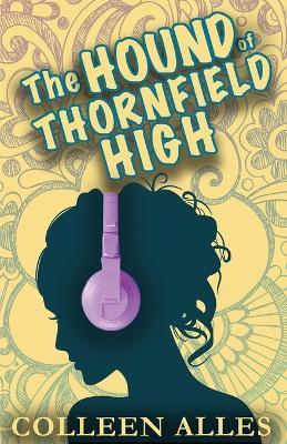 The Hound of Thornfield High - Colleen Alles - cover