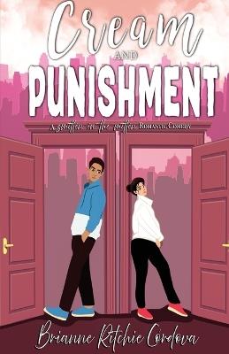 Cream and Punishment - Brianne Ritchie Córdova - cover