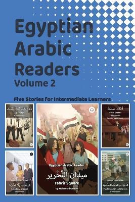 Egyptian Arabic Readers, Volume 2: Five Stories for Intermediate Learners - cover
