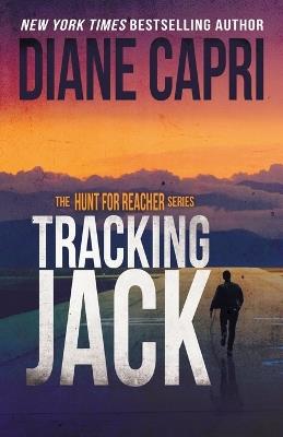 Tracking Jack: The Hunt for Jack Reacher Series - Diane Capri - cover