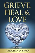 Grieve, Heal & Love