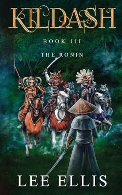 The Ronin: Book 3 - Lee Ellis - cover