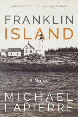 Franklin Island: Our Island Lighthouse Paradise - Michael Lapierre - cover