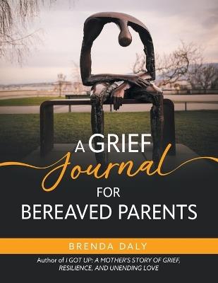 A Grief Journal for Bereaved Parents - Brenda Daly - cover
