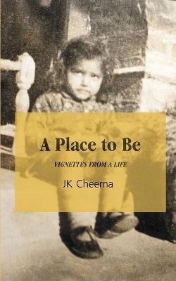 A Place to Be - Jk Cheema - cover