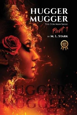 Hugger Mugger: The Con Man Smile - M L Stark - cover