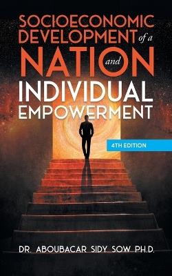 Socioeconomic Development of a Nation and Individual Empowerment - Dr Aboubacar Sidy Sow Ph D - cover