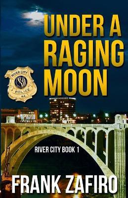 Under a Raging Moon - Frank Zafiro - cover