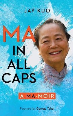 Ma in All Caps - Jay Kuo - cover