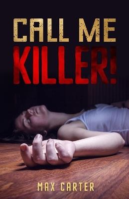 Call Me Killer! - Morton Cooper,Max Carter - cover