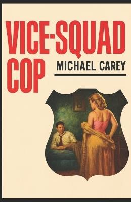 Vice Squad Cop - Michael Carey - cover