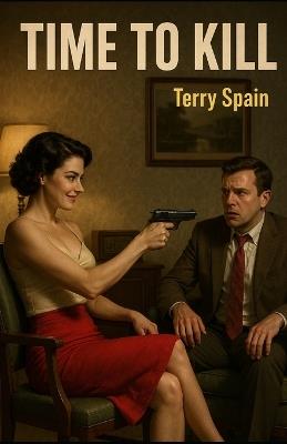 Time to Kill - Terry Spain - cover